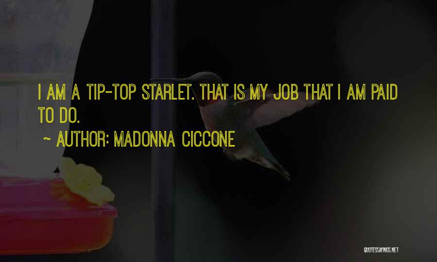 Tip Top Quotes By Madonna Ciccone