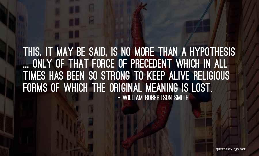 Tipino Grey Quotes By William Robertson Smith Tipino Grey Quotes By William Robertson Smith
