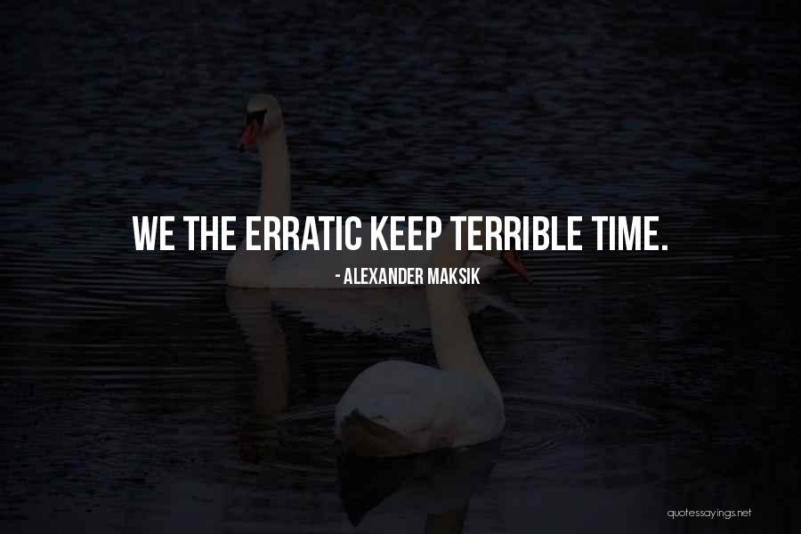 Tipirneni Kishore Quotes By Alexander Maksik Tipirneni Kishore Quotes By Alexander Maksik