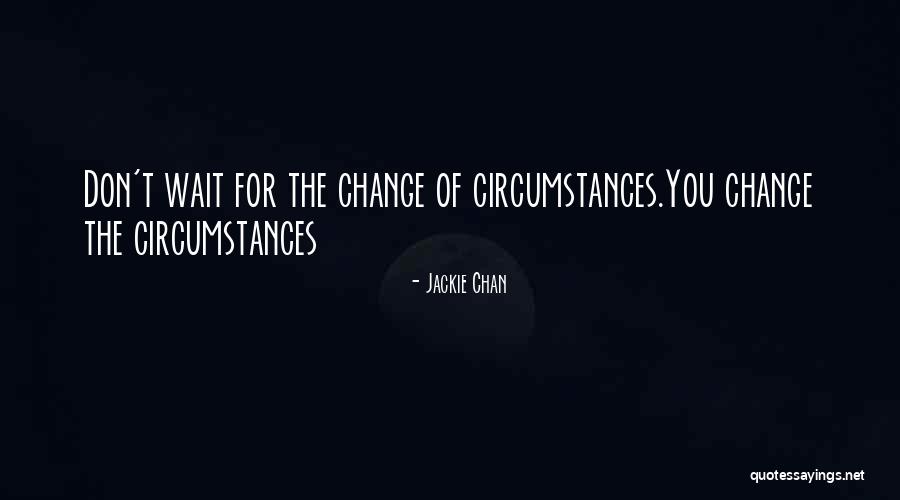 Tipirneni Vs Schweikert Quotes By Jackie Chan Tipirneni Vs Schweikert Quotes By Jackie Chan