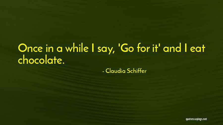 Tiplady Builders Quotes By Claudia Schiffer Tiplady Builders Quotes By Claudia Schiffer