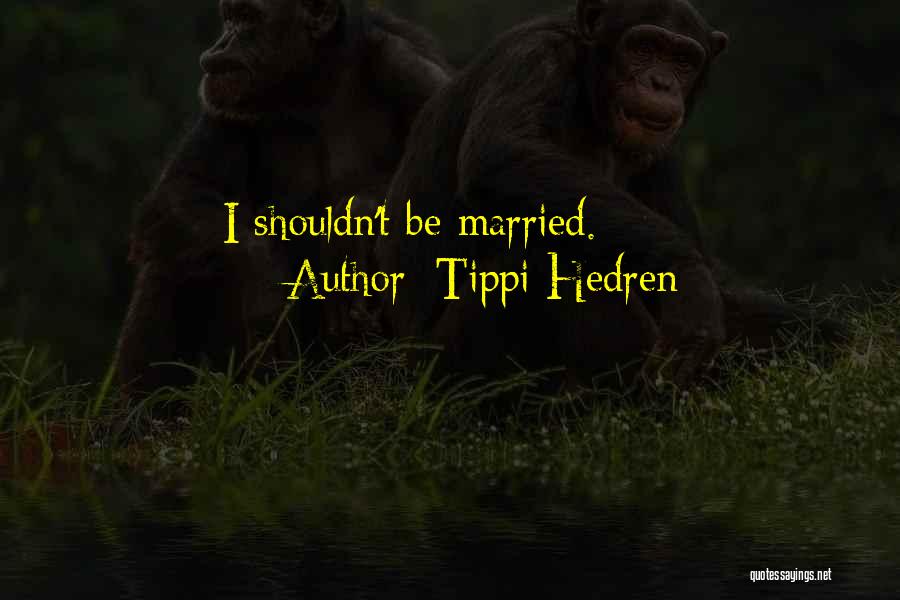 Tippi Hedren Quotes 1057581