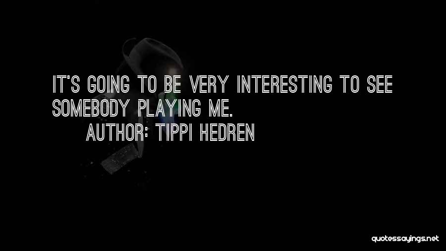 Tippi Hedren Quotes 111166