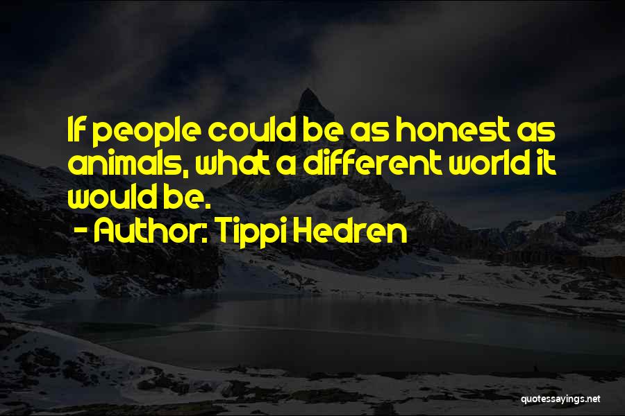 Tippi Hedren Quotes 1578167