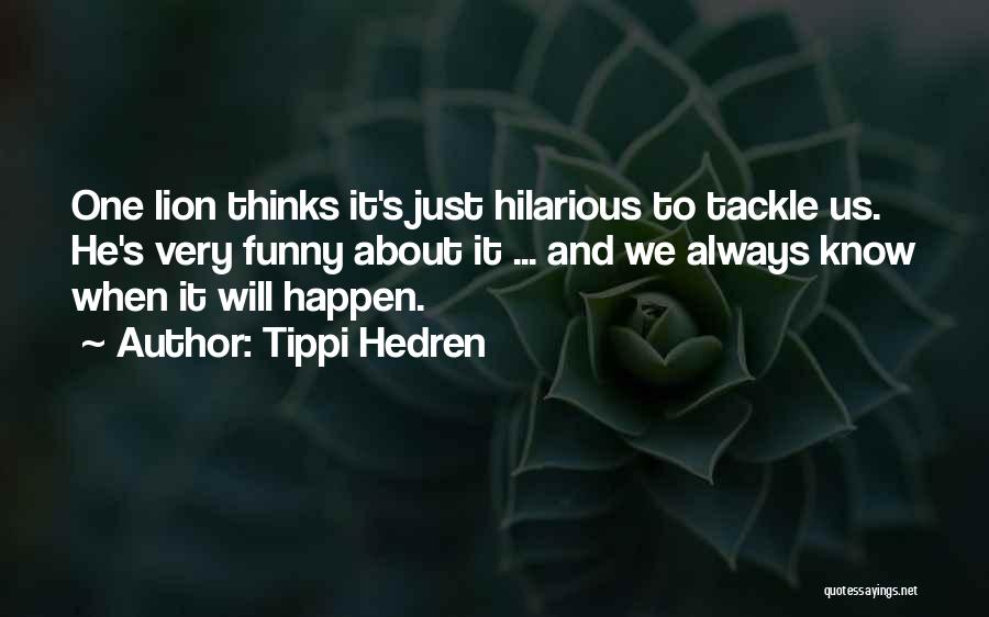 Tippi Hedren Quotes 648374