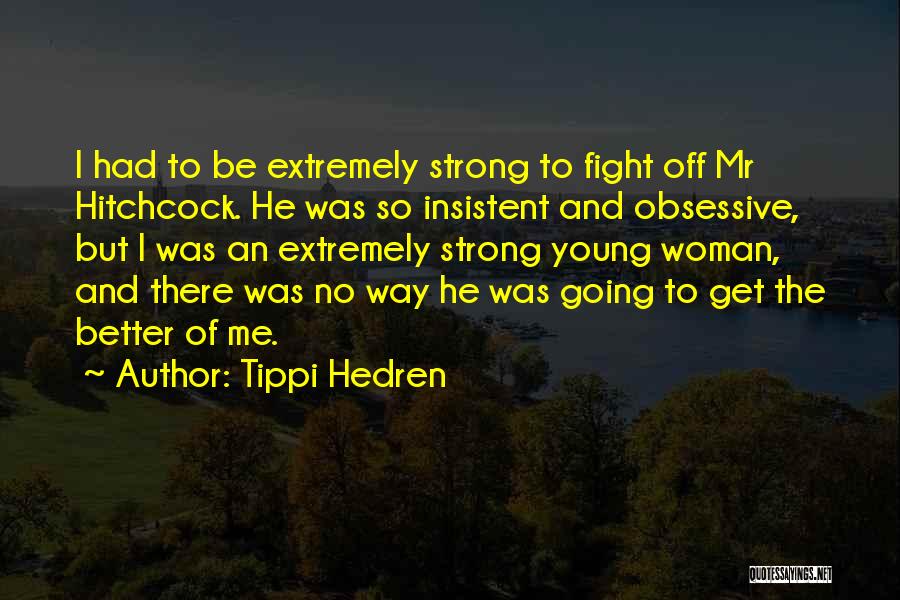 Tippi Hedren Quotes 738591