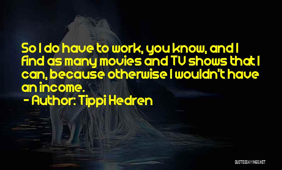 Tippi Hedren Quotes 942121