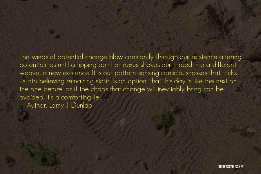 Tipping Point Quotes By Larry J. Dunlap