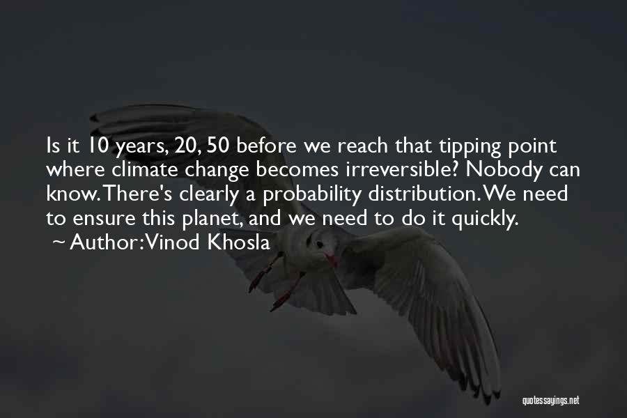 Tipping Point Quotes By Vinod Khosla