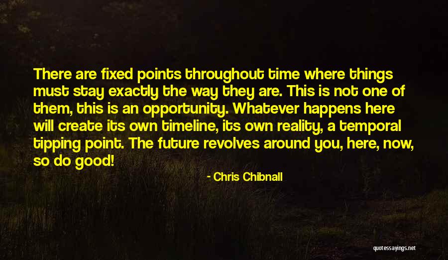 Tipping Points Quotes By Chris Chibnall Tipping Points Quotes By Chris Chibnall