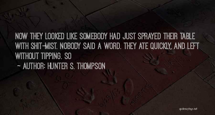 Tipping Quotes By Hunter S. Thompson