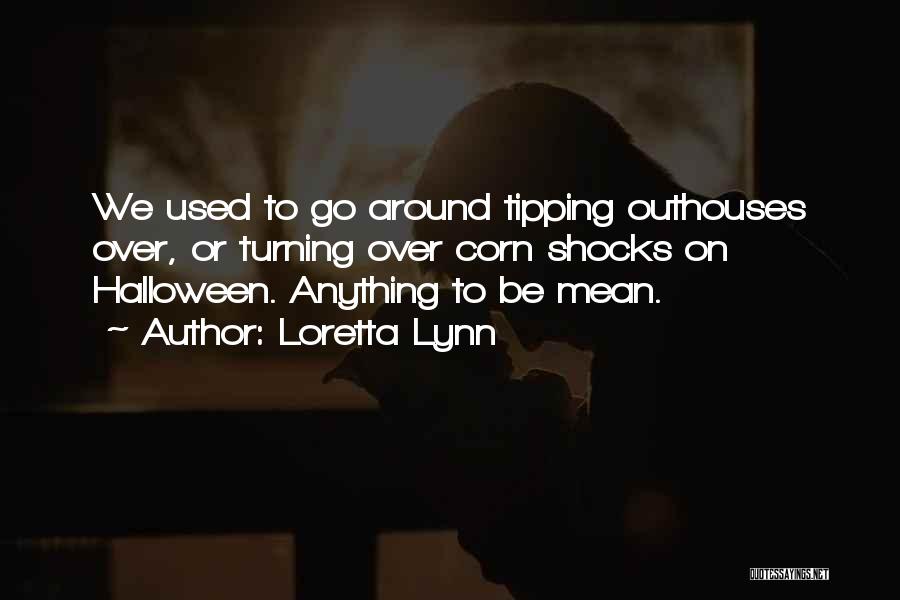 Tipping Quotes By Loretta Lynn