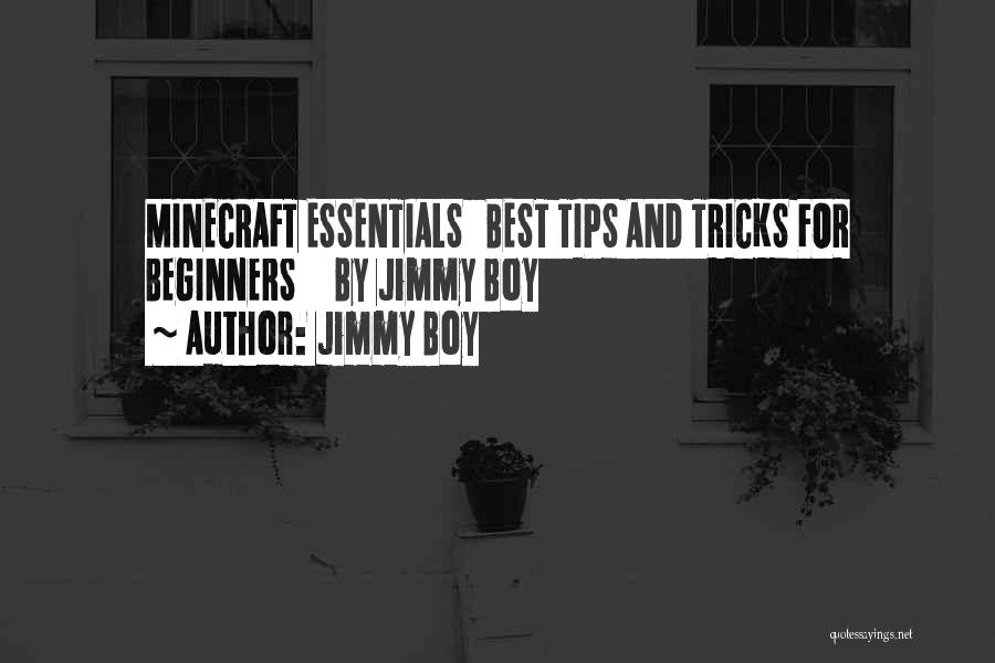 Tips And Tricks Quotes By Jimmy Boy