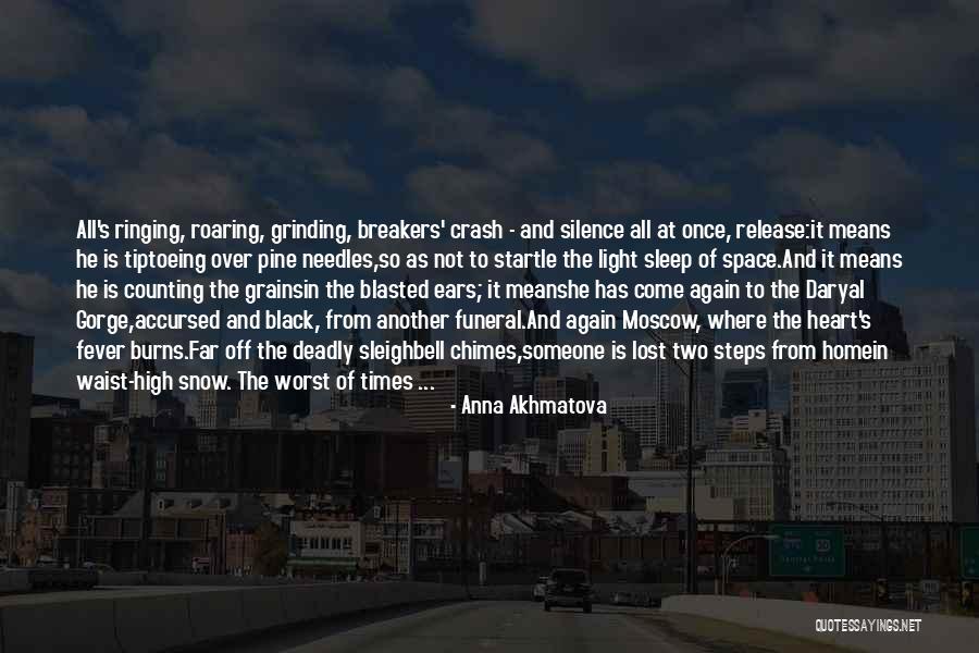 Tiptoeing Quotes By Anna Akhmatova Tiptoeing Quotes By Anna Akhmatova