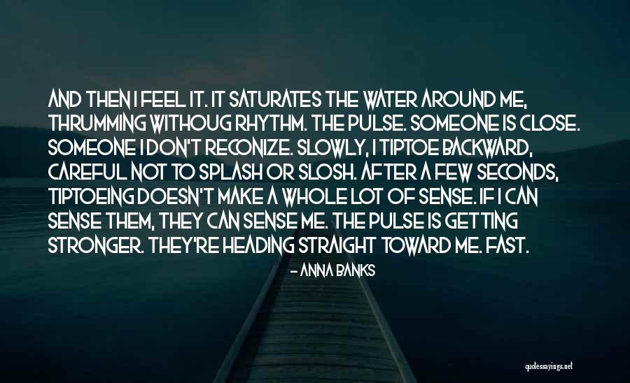 Tiptoeing Quotes By Anna Banks Tiptoeing Quotes By Anna Banks