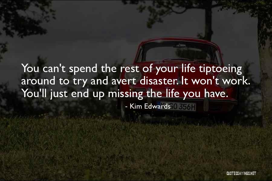 Tiptoeing Quotes By Kim Edwards