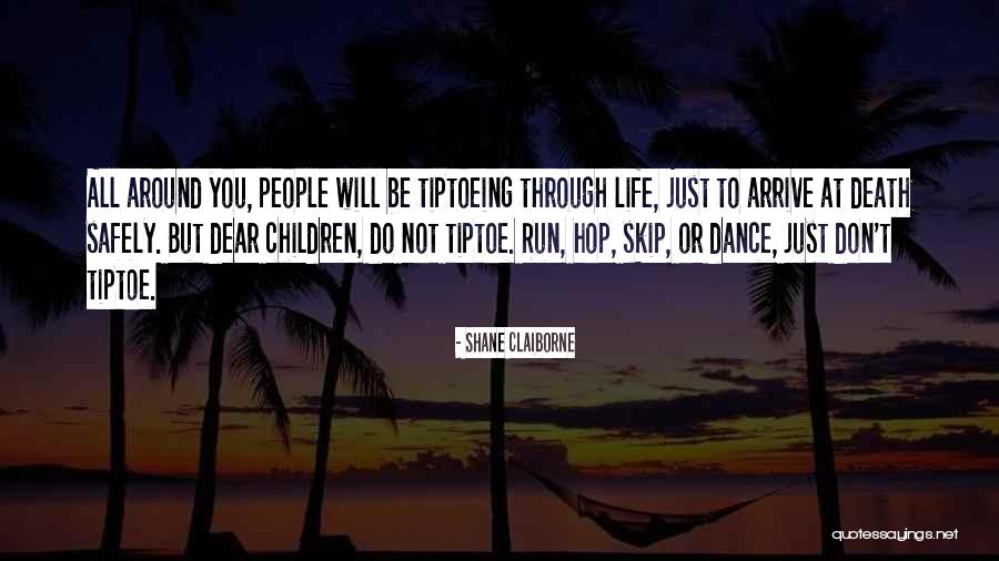 Tiptoeing Quotes By Shane Claiborne Tiptoeing Quotes By Shane Claiborne