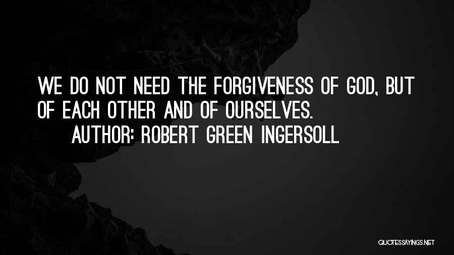 Tiqqun Cyber Quotes By Robert Green Ingersoll