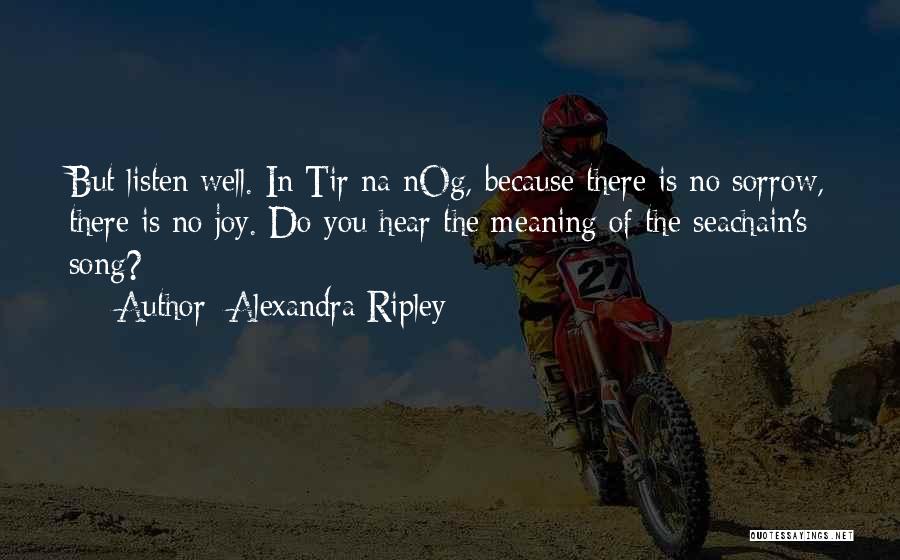 Tir Na Nog Quotes By Alexandra Ripley