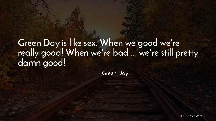 Tirabassi Attore Quotes By Green Day Tirabassi Attore Quotes By Green Day
