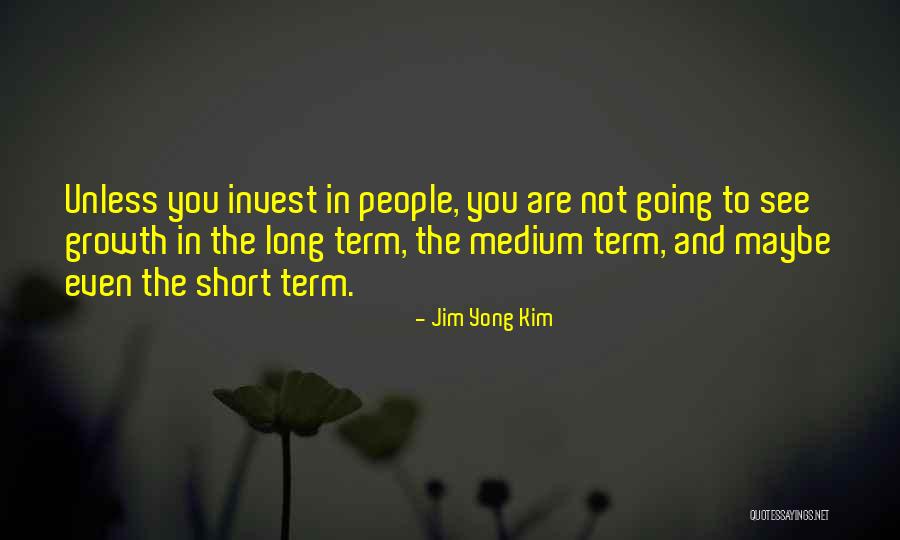 Tirabassi Felland Quotes By Jim Yong Kim Tirabassi Felland Quotes By Jim Yong Kim