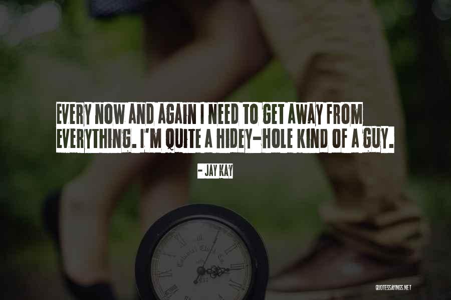 Tirai Plastik Quotes By Jay Kay Tirai Plastik Quotes By Jay Kay