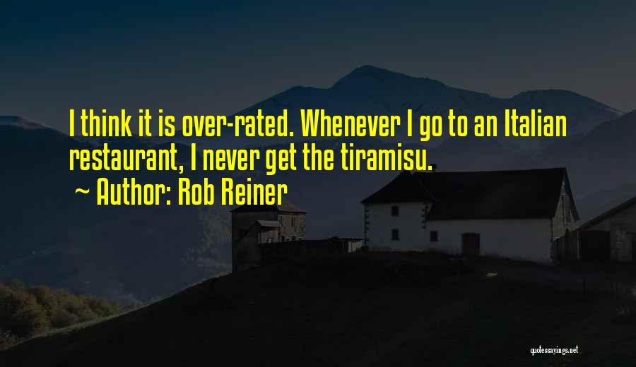Tiramisu Quotes By Rob Reiner