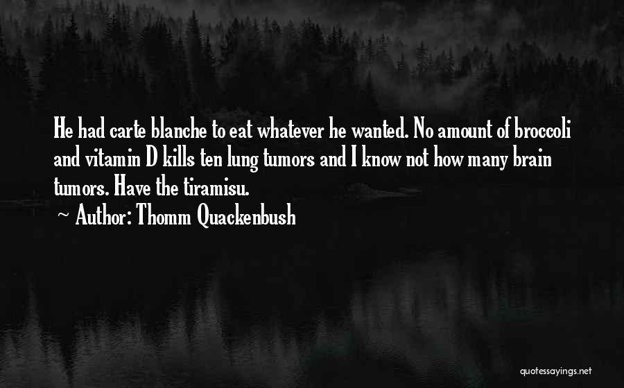 Tiramisu Quotes By Thomm Quackenbush
