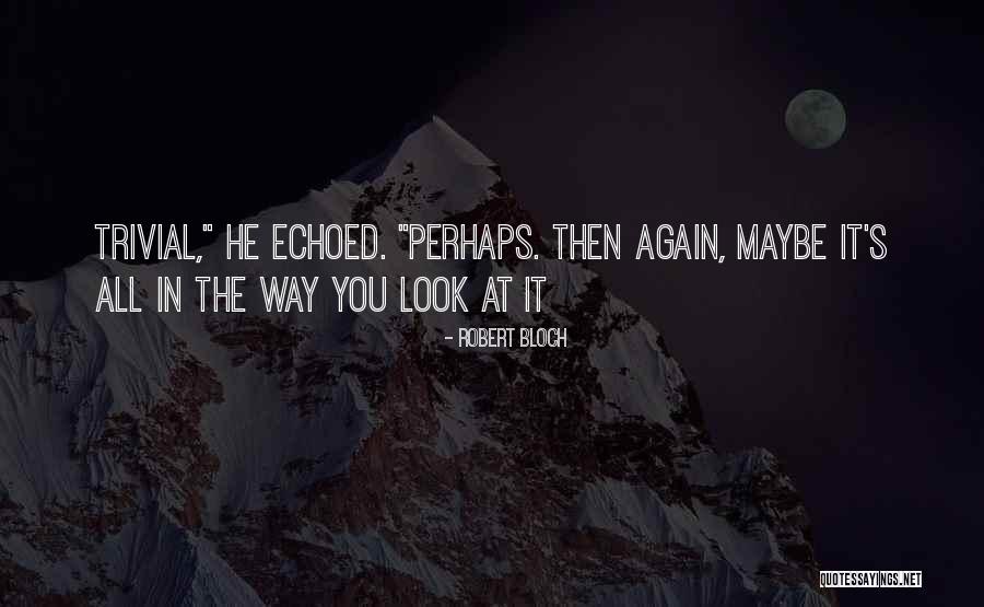Tiranlar Quotes By Robert Bloch Tiranlar Quotes By Robert Bloch