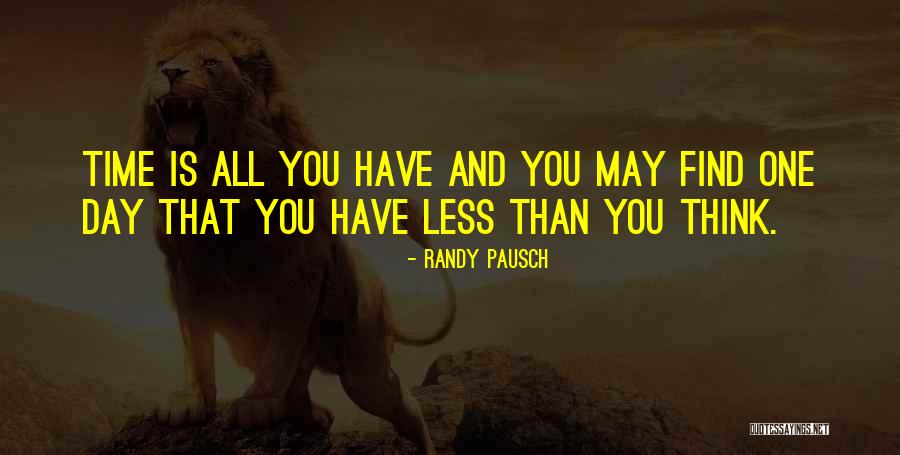 Tiranny Quotes By Randy Pausch Tiranny Quotes By Randy Pausch