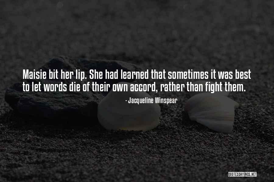 Tirarse De Los Pelos Quotes By Jacqueline Winspear Tirarse De Los Pelos Quotes By Jacqueline Winspear