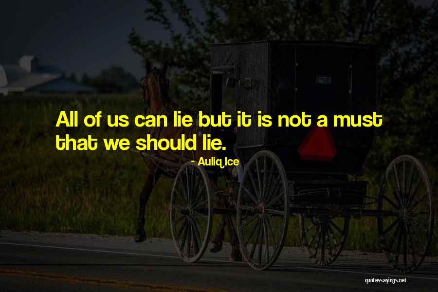 Tirati Su Quotes By Auliq Ice Tirati Su Quotes By Auliq Ice