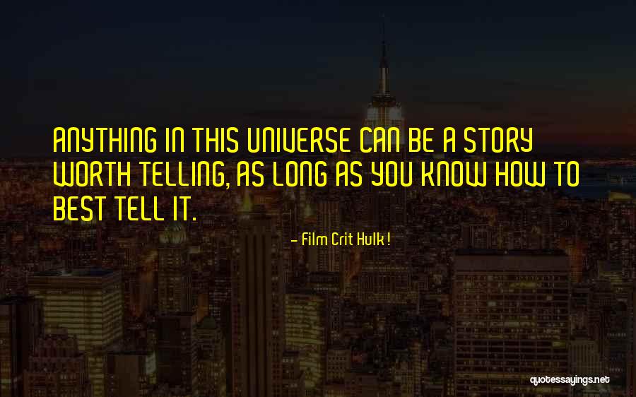 Tiratira Home Quotes By Film Crit Hulk! Tiratira Home Quotes By Film Crit Hulk!
