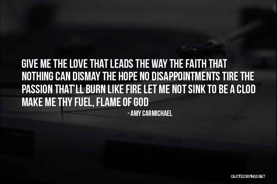 Tire Quotes By Amy Carmichael