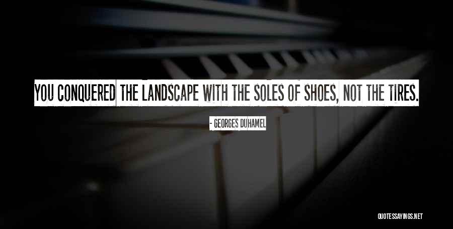 Tire Quotes By Georges Duhamel