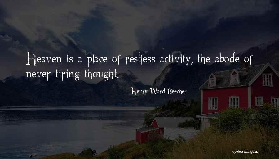 Tire Quotes By Henry Ward Beecher