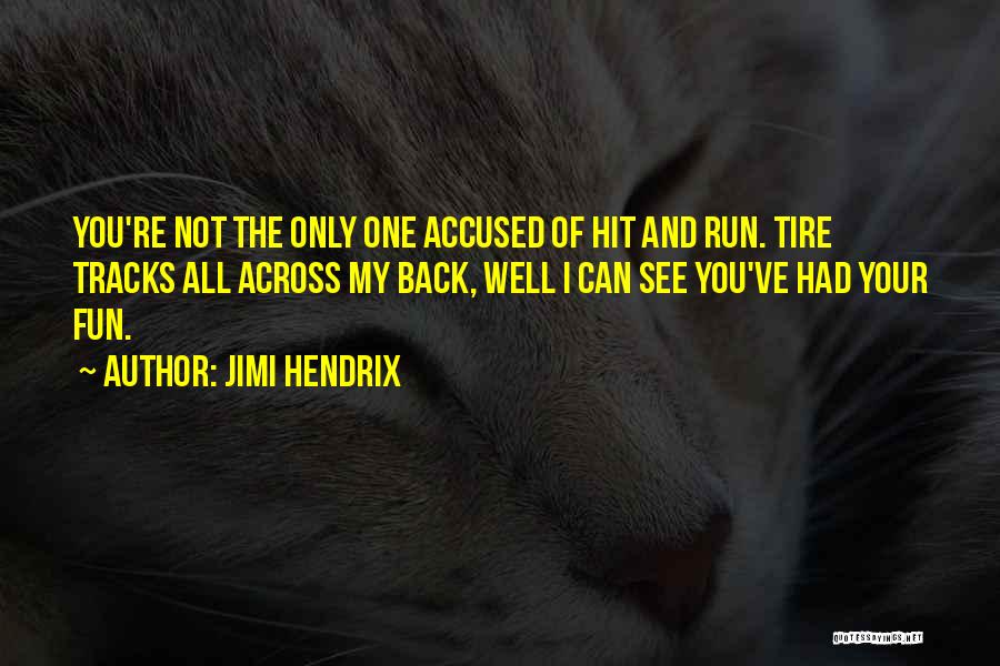 Tire Quotes By Jimi Hendrix