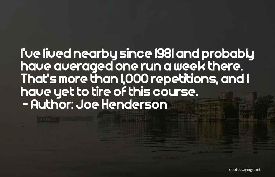 Tire Quotes By Joe Henderson