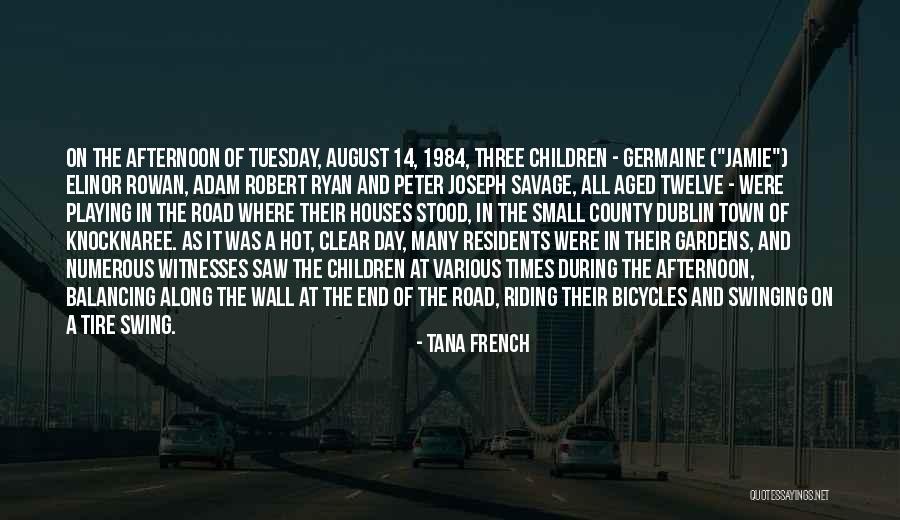 Tire Quotes By Tana French