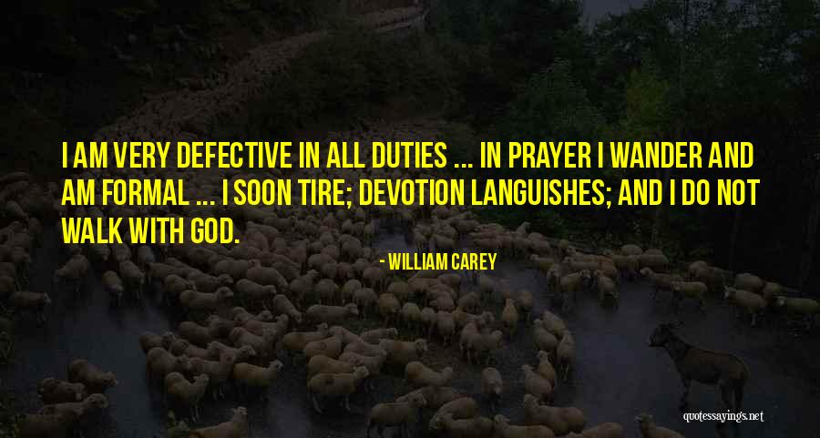 Tire Quotes By William Carey