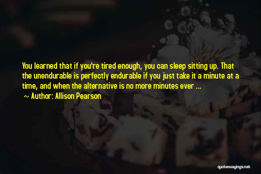 Tired And Can't Sleep Quotes By Allison Pearson