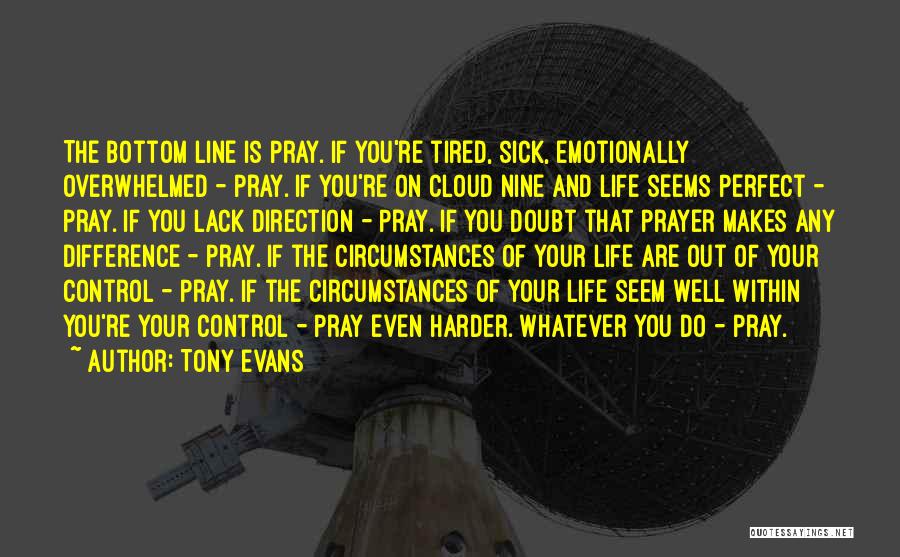 Tired And Overwhelmed Quotes By Tony Evans