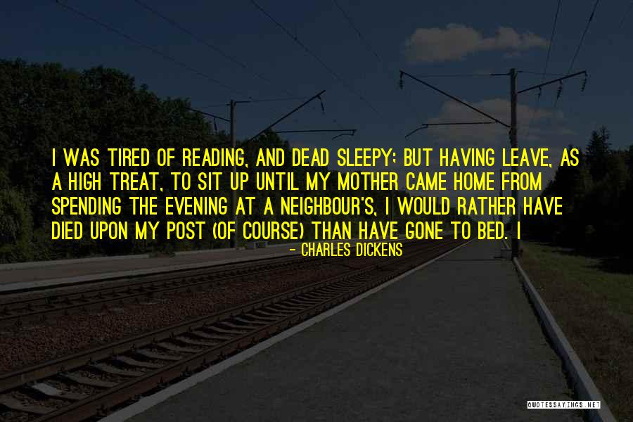 Tired And Sleepy Quotes By Charles Dickens Tired And Sleepy Quotes By Charles Dickens