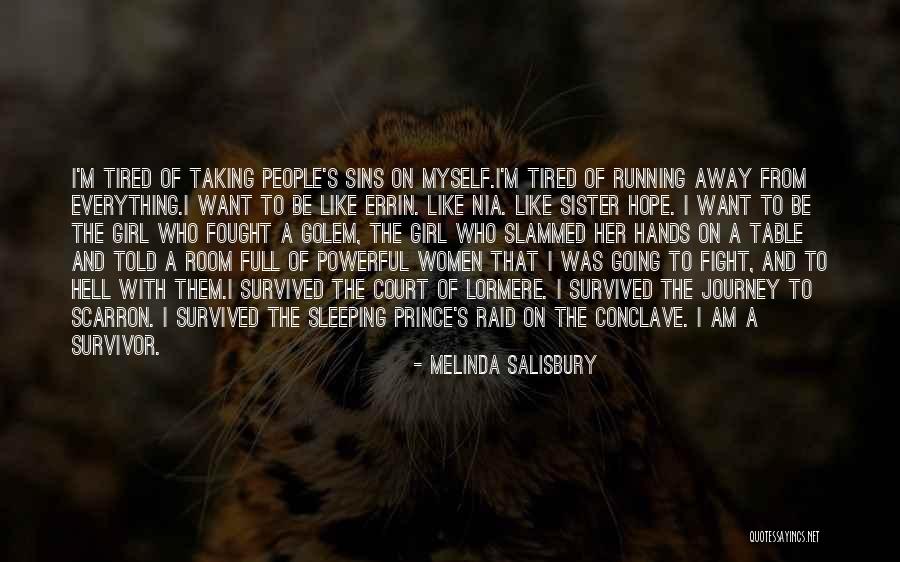 Tired As Hell Quotes By Melinda Salisbury Tired As Hell Quotes By Melinda Salisbury