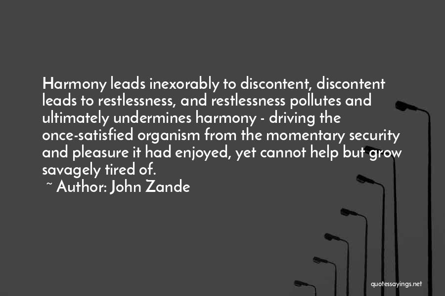 Tired But Enjoyed Quotes By John Zande