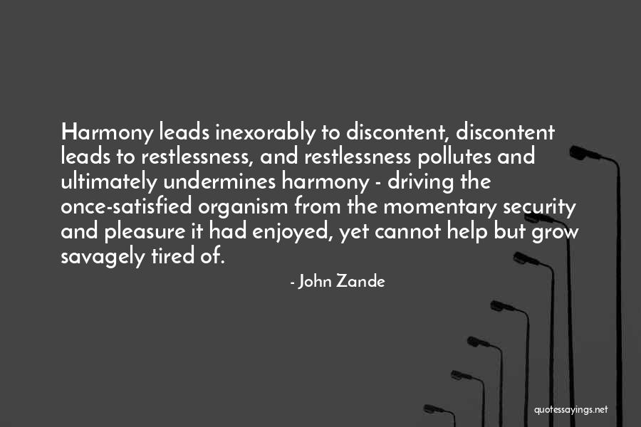 Tired But Enjoyed Quotes By John Zande