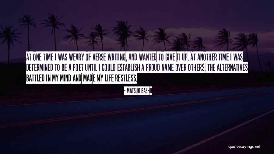 Tired But Restless Quotes By Matsuo Basho Tired But Restless Quotes By Matsuo Basho