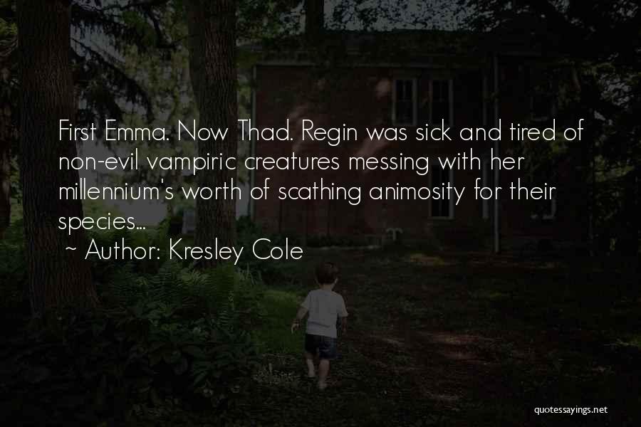 Tired But Worth It Quotes By Kresley Cole