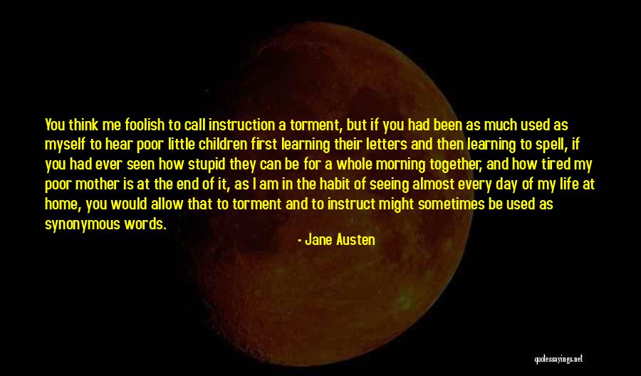 Tired Children Quotes By Jane Austen Tired Children Quotes By Jane Austen