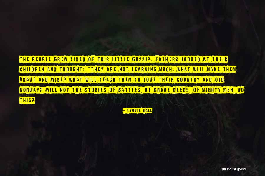 Tired Children Quotes By Jennie Hall Tired Children Quotes By Jennie Hall
